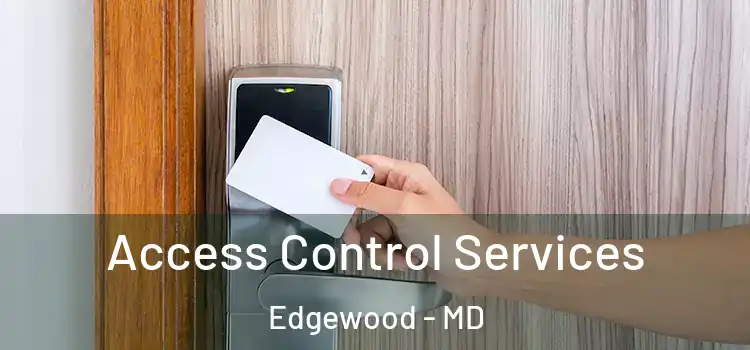 Access Control Services Edgewood - MD
