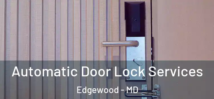 Automatic Door Lock Services Edgewood - MD