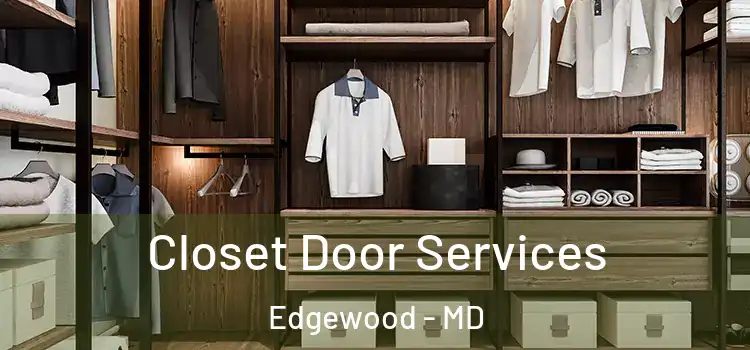 Closet Door Services Edgewood - MD