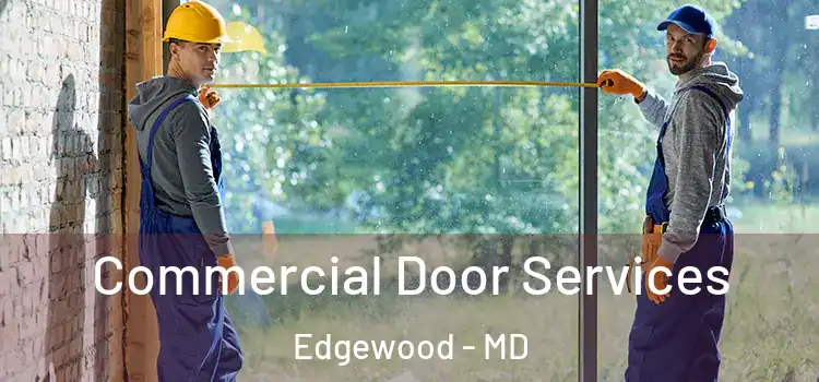  Commercial Door Services Edgewood - MD