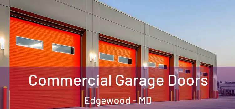  Commercial Garage Doors Edgewood - MD
