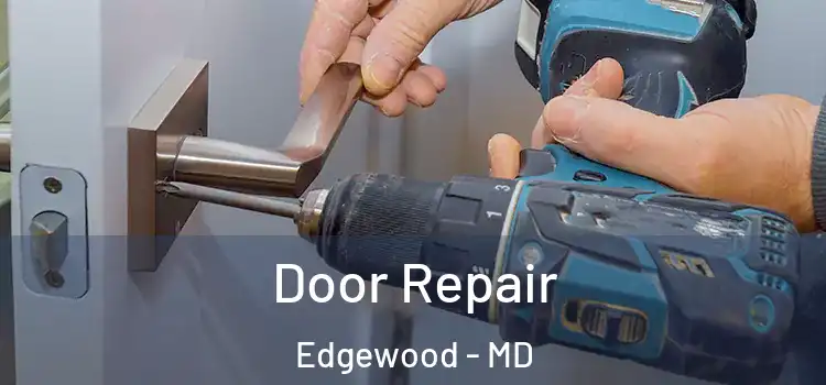  Door Repair Edgewood - MD