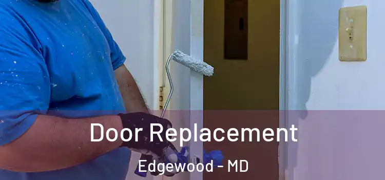 Door Replacement Edgewood - MD