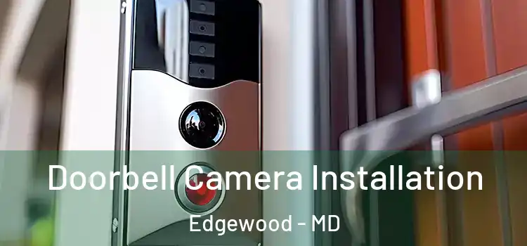  Doorbell Camera Installation Edgewood - MD