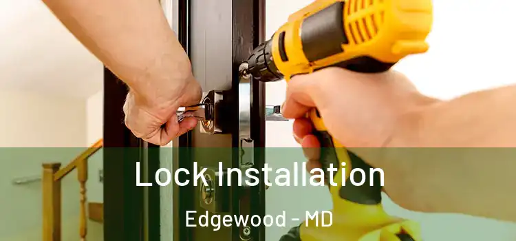 Lock Installation Edgewood - MD