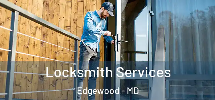  Locksmith Services Edgewood - MD