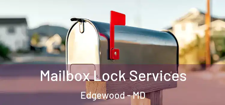 Mailbox Lock Services Edgewood - MD