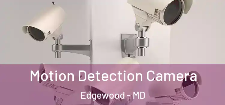  Motion Detection Camera Edgewood - MD
