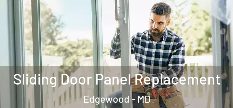  Sliding Door Panel Replacement Edgewood - MD