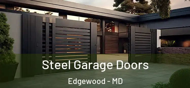 Steel Garage Doors Edgewood - MD